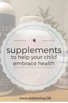 Four Supplements to Help Your Child Embrace Health