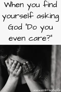 Asking God, Don't You Care?