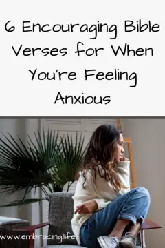 Encouraging Bible Verses for When You're Feeling Anxious