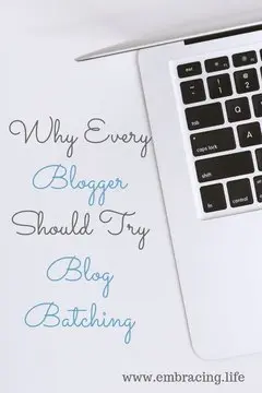 Why Every Blogger Should Try Blog Batching
