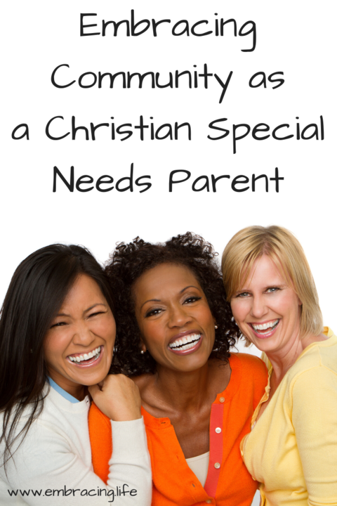 Embracing Community as a Christian Special Needs Parent