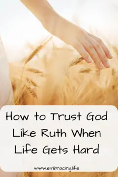 How To Trust God Like Ruth
