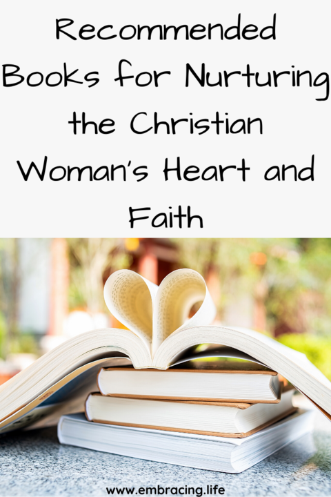 Recommended books for the Christian Woman's Heart and Faith