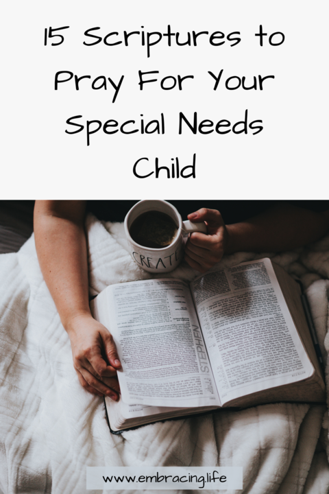 15 Scriptures to Pray For Your Special Needs Child written by Jenn Soehnlin