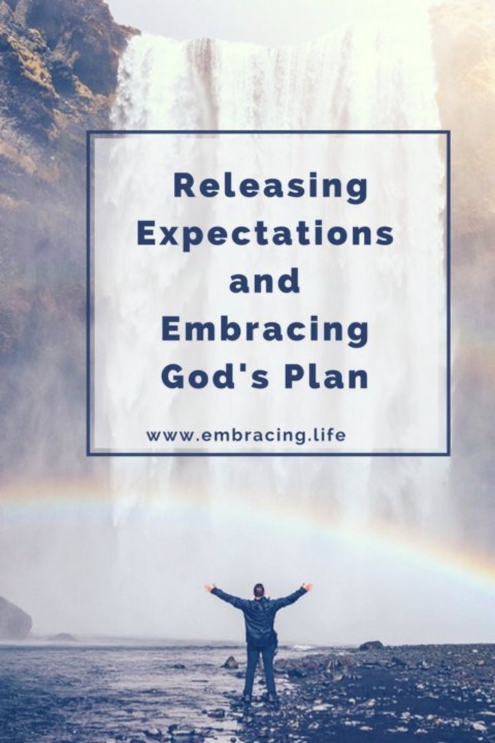 Releasing Expectations and Embracing God's Plan