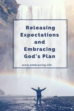 Releasing Expectations and Embracing God's Plan