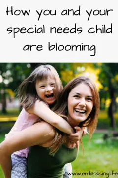 Encouragement for Special Needs Parents: How You and Your Special Needs Child are Blooming